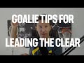 Lacrosse Goalie Tips for Leading the Clear