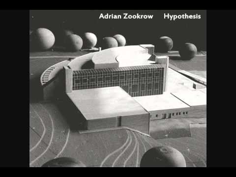 Adrian Zookrow - Hypothesis