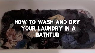 How to do laundry in your bathtub during the pandemic - Homesteader tips