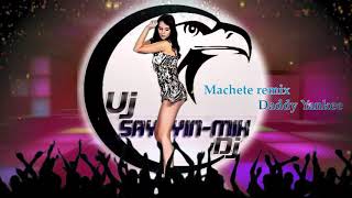 Machete Remix Vj_sayayin-mix.dj feat D.R.A