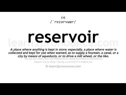 Pronunciation of Reservoir | Definition of Reservoir