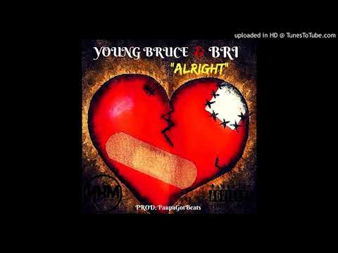 Young Bruce Ft Bri - Alright (Official Song 2018)