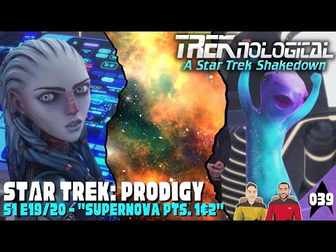 TREKnological - 39 - Star Trek: Prodigy S1 E19/20 (Supernova, Parts 1 and 2)