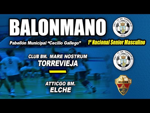 C. BM. MARE NOSTRUM TORREVIEJA - ATTICGO BM Elche
