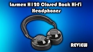 Lasmex H120 Closed Back Hi Fi Headphones Review