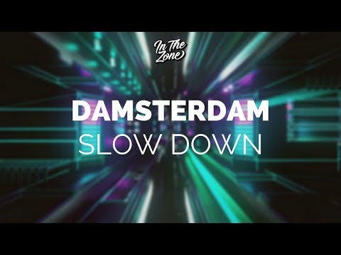 Damsterdam - Slow Down