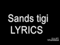 Sands Tigi Lyrics