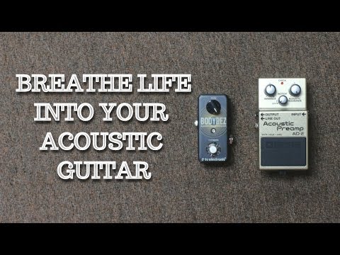 ACOUSTIC PICKUP ENHANCER: TC Electronic Bodyrez vs Boss AD-2 Acoustic Preamp Comparison