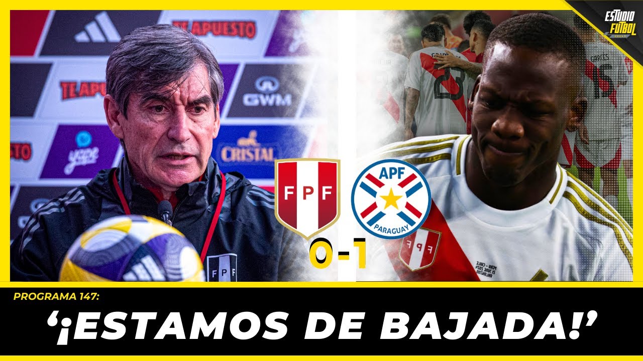 '¡Estamos de bajada!' Perú 0-1 Paraguay