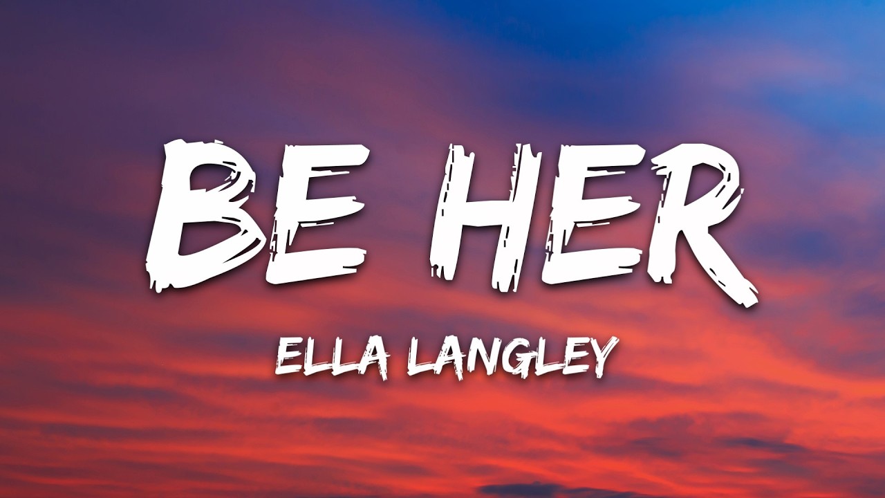 Ella Langley - Be Her (Lyrics)
