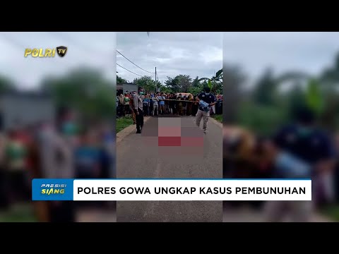 POLRES GOWA UNGKAP KASUS PEMBUNUHAN
