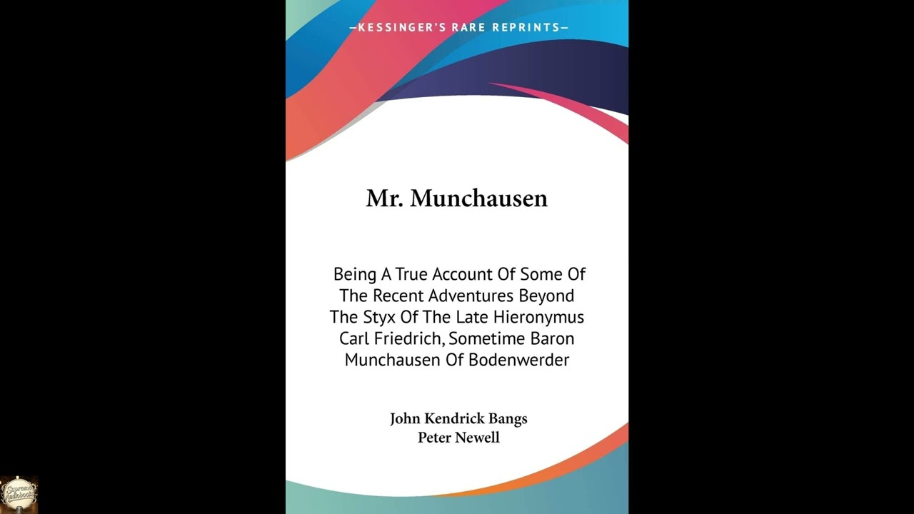 Mr. Munchausen: Being A True Account Of Some Of The Recent Adventures Beyond The St