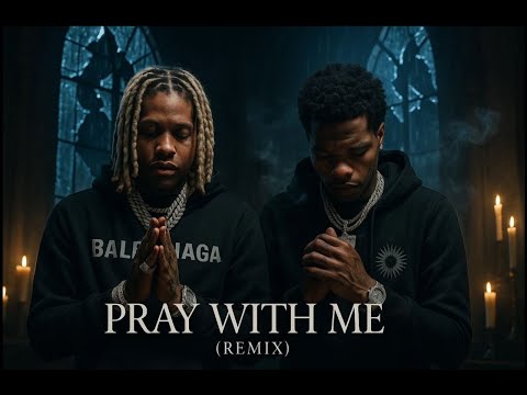 Lil Durk - Pray With Me Remix ft. Lil Baby ( Music Video )