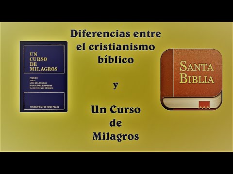 Differences between Biblical Christianity and A Course in Miracles. Ken Wapnick