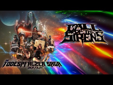 CALL OF THE SIRENS - DIE TODESPFÄLZER SAGA - DER MUSIK TRASHFILM