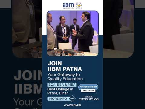 ?Join IIBM Patna! Best College in Patna, Bihar | ?Admission Open 2026 | BCA, BBA, MBA | Apply Now