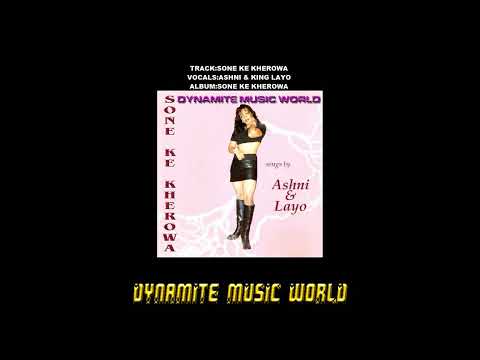 Sone Ke Kherowa - Ashni & King Layo - Sone Ke Kherowa