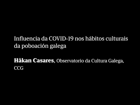 Vídeo: Influencia da COVID-19 nos hábitos culturais da poboación galega
