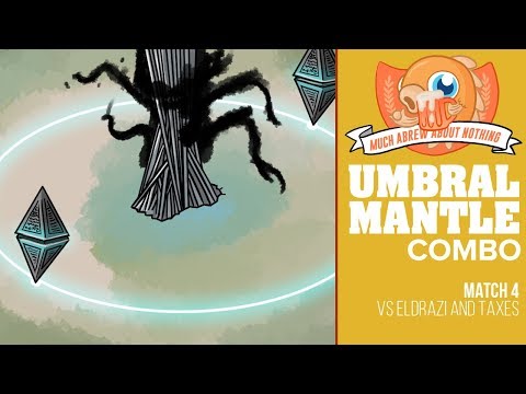 Much Abrew: Umbral Mantle Combo vs Eldrazi & Taxes (Match 4)