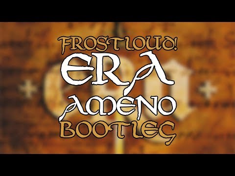ERA - Ameno (Frostloud! Bootleg) / (Hardstyle) [FREE DOWNLOAD!]