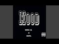 Mood (feat. Mike A)