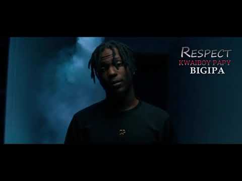 Kwaiboy Papy - Respect🔥🆙️
