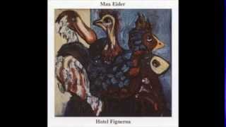 Max Eider - Her Life