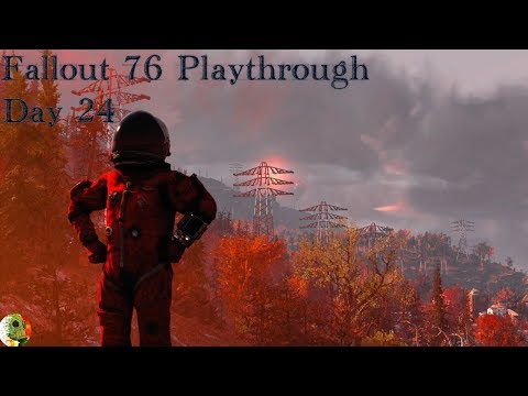 Fallout 76 Playthrough Day 24