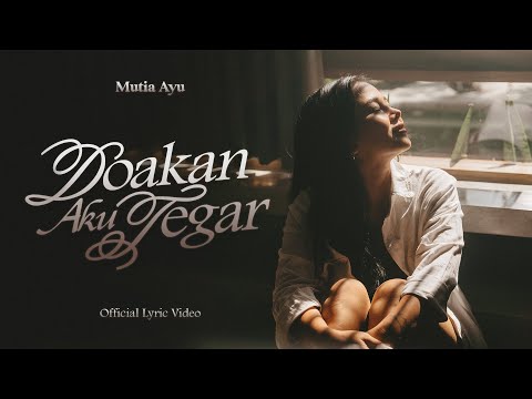 Mutia Ayu - Doakan Aku Tegar (Official Lyric Video)