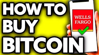 How To Buy Bitcoin with Wells Fargo (Very Easy!)