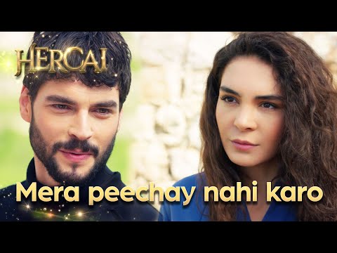 Mera peechay nahi karo - Hercai Urdu Episode 31