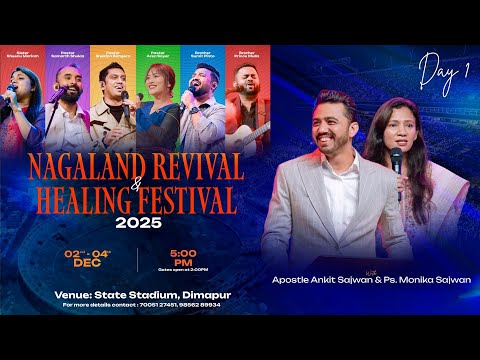 Nagaland Revival & Healing Festival (DAY 1 ) @AnkitSajwanMinistries