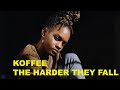 Koffee - The Harder They Fall | FULL SONG