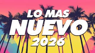 MIX REGGAETON 2026 - LO MAS NUEVO 2026 - LO MAS SONADO