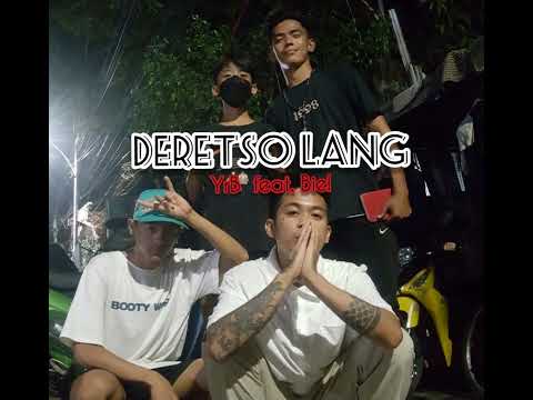 YrB-Deretso Lang feat.Biel (official Audio)
