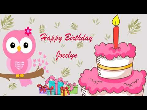 Happy Birthday Jocelyn Image Wishes General Video Animation