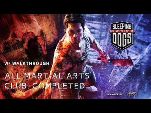 Sleeping Dogs: Definitive Edition - All Martial Arts Club Walkthrough