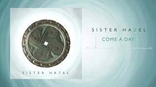 Sister Hazel - Come A Day (Official Audio)