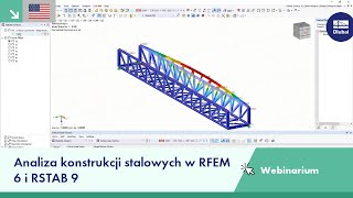 Analiza konstrukcji stalowych w RFEM 6 i RSTAB 9