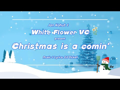White Flower VC #34 - Christmas is a comin'