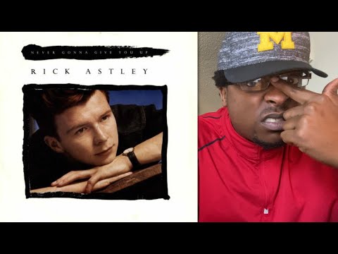 HIP HOP Fan REACTS To Rick Astley - Never Gonna Give You Up *RICK ASTLEY REACTION*