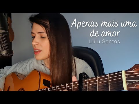 Apenas mais uma de amor - Lulu Santos || Marina Aquino (cover)