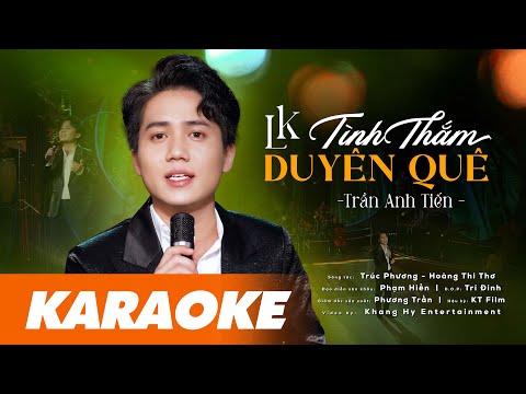 KARAOKE LK DUYÊN QUÊ - TÌNH THẮM DUYÊN QUÊ | TRẦN ANH TIẾN