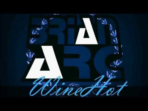 Brian Arc - WineHot (Monolythe Remix)