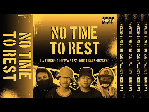 La Turnip × Adhitya Rapz × Dhida Rapz × Rizgvng - No Time To Rest [Official Visualizer Video]