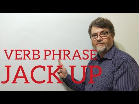 英語家教Nick P動詞短語（131）Jack Up。 (English Tutor Nick P Verb Phrase (131) Jack Up)