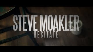 Steve Moakler - &quot;Hesitate&quot; acoustic one-take