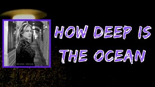 Diana Krall - How Deep Is The Ocean (Lyrics)