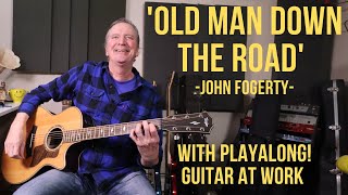 How to play &#39;Old Man Down The Road&#39; by John Fogerty