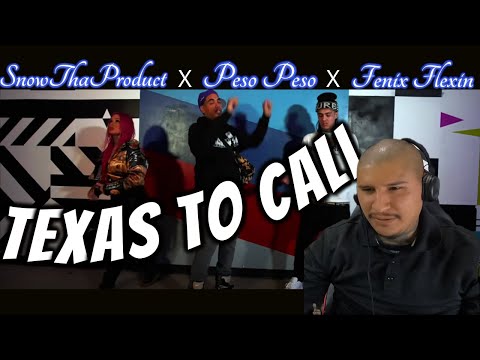 Snow Tha Product x Peso Peso x Fenix Flexin - "Texas To Cali" | Reaccion\Reaction
